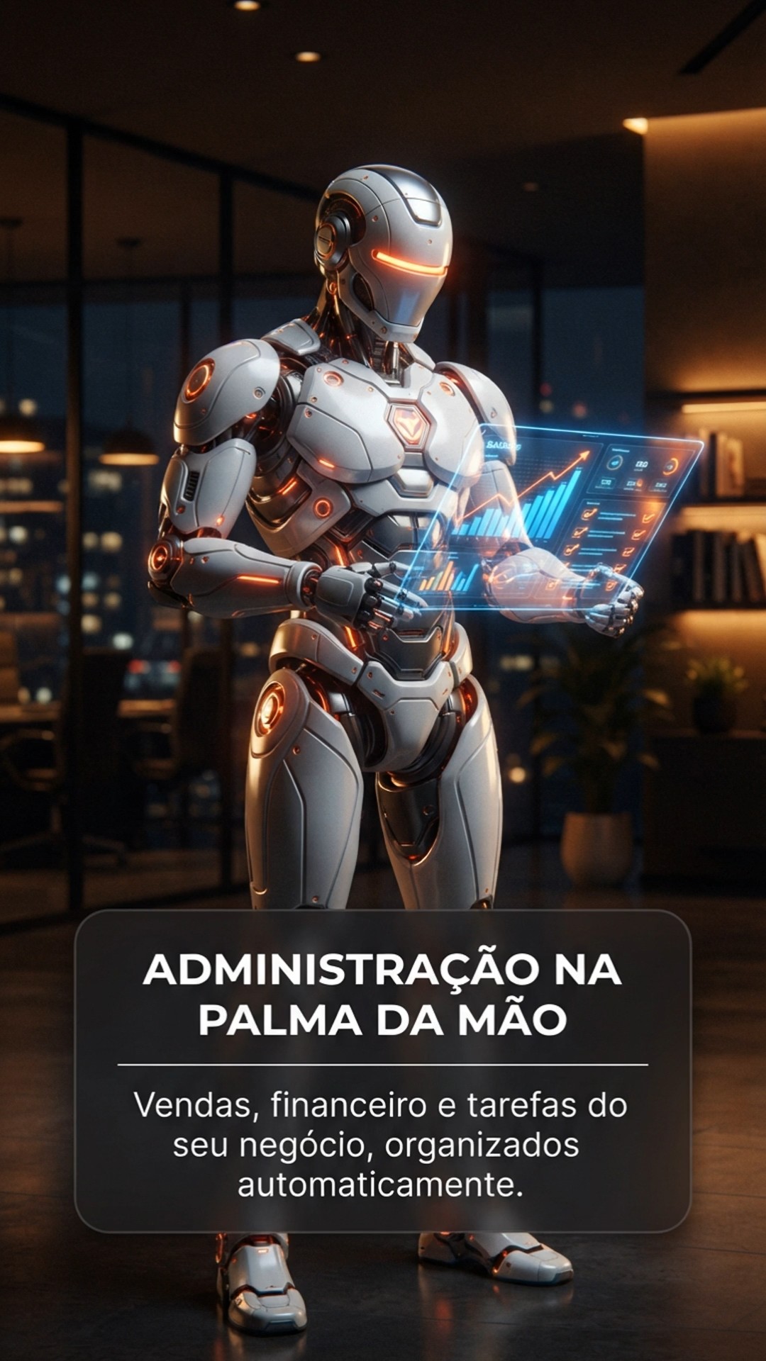 Robô de IA: administração na palma da mão — vendas, financeiro e tarefas organizados automaticamente
